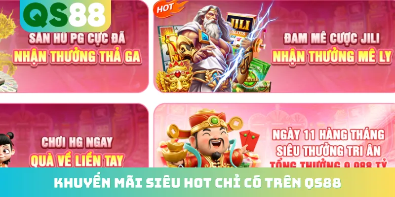 Trang chủ 15 Khuyến mãi siêu hot chỉ có trên QS88